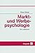 Markt- und Werbepsychologie: Ein Lehrbuch by 