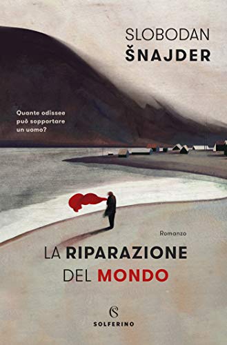 Slobodan Snajder - La riparazione del mondo (2019)