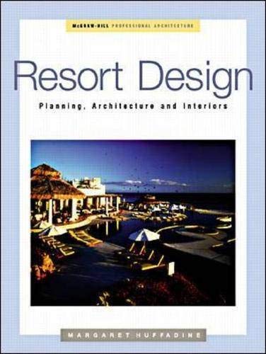 Resort Design: Planning, Architecture, and Interiors (Professional Architecture)