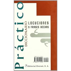 Diccionario Practico de Locuciones y Frases Hechas