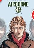 Airborne 44, intégrale des tomes 1 & 2. Là où tombent les hommes / Demain sera sans nous