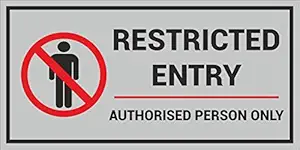Restricted Entry Signage DIGI Print ON 5 MM Sun Board