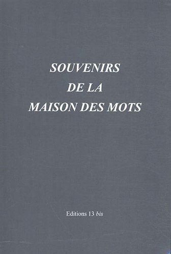 Download Souvenirs de la maison des mots Download Souvenirs de la maison des mots