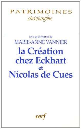 La Création chez Ekchart et Nicolas de Cues en ligne La Création chez Ekchart et Nicolas de Cues en ligne