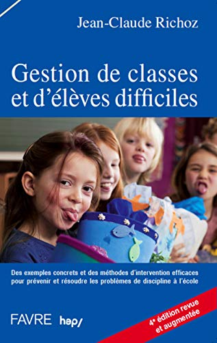 Télécharger Gestion de classes et d'élèves difficiles livre En ligne