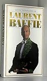 Le dictionnaire de Laurent Baffie