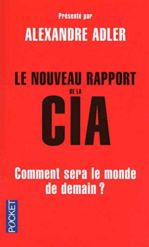 Le nouveau rapport de la CIA Le nouveau rapport de la CIA