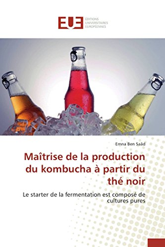 Maîtrise de la production du kombucha à partir du thé noir gratuit Maîtrise de la production du kombucha à partir du thé noir gratuit