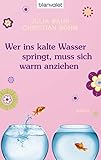 Image de Wer ins kalte Wasser springt, muss sich warm anziehen: Roman