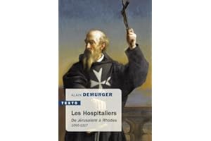 Les hospitaliers: De Jérusalem à Rhodes 1050-1317