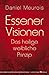 Essener Visionen und das heilige weibliche Prinzip by