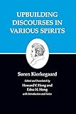  Kierkegaard\'s Writings, XV: Upbuilding Discourses in Various Spirits