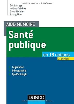 DUNOD aide-mémoire - santé publique - 2e éd. - en 13 notions - législation, démographie, Épidémiologie