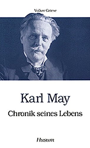 Karl May - Chronik seines Lebens (Husum-Taschenbuch)