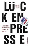 Image de Lückenpresse: Das Ende des Journalismus, wie wir ihn kannten