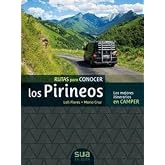 Rutas para conocer los pirineos. Los mejores itinerarios en Camper (En ruta)