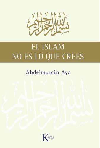 Download El Islam no es lo que crees (Sabiduría Perenne) Download El Islam no es lo que crees (Sabiduría Perenne)