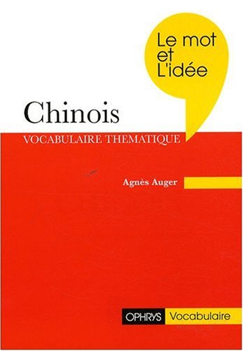 Le Mot et Idée Chinois Le Mot et Idée Chinois