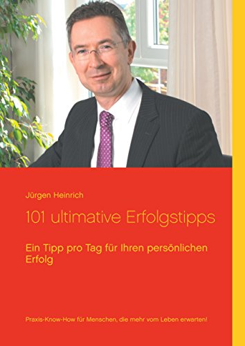 101 Ultimative Erfolgstipps Ein Tipp Pro Tag Für Ihren - 