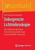 Image de Unbegrenzte Lichtmikroskopie: Über Auflösung und Super-Hochauflösung und die Frage, ob man Molek