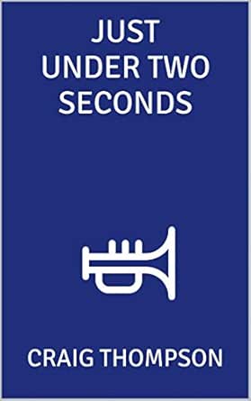 Just Under Two Seconds Ebook Thompson Craig Amazon In Kindle Store