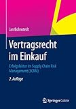 Image de Vertragsrecht im Einkauf: Erfolgsfaktor im Supply Change Risk Management (SCRM)