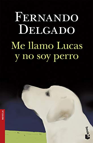 Me llamo Lucas y no soy perro (NF Novela)