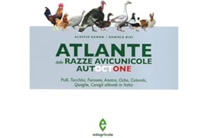 Atlante delle razze avicunicole autoctone. Polli, tacchini, faraone, anatre, oche, colombi, quaglie, conigli allevati in Italia