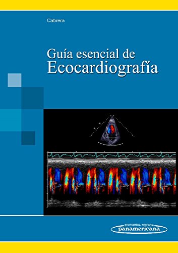 CABRERA:Gu’a Esencial de Ecocardiograf’a: Guía esencial de Ecocardigrafía