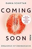 Image de Coming Soon: Orgasmus ist Übungssache - In 10 Schritten zum vaginalen Höhepunkt