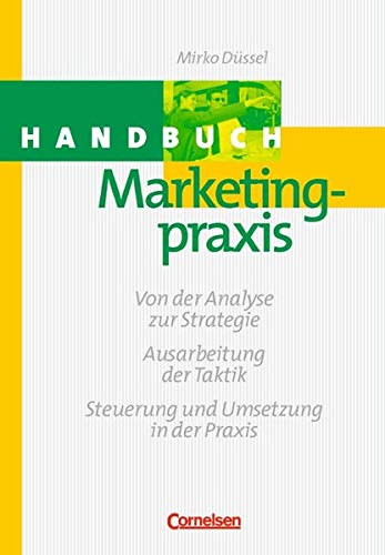 Handbücher Unternehmenspraxis: Handbuch Marketingpraxis