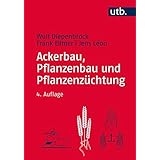 Ackerbau, Pflanzenbau und Pflanzenzüchtung: Grundwissen Bachelor
