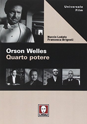 Orson Welles. Quarto potere Orson Welles. Quarto potere