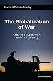 The Globalization of War: America's 
