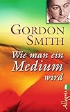Wie man ein Medium wird by