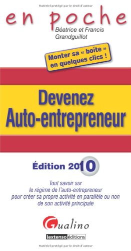Devenez auto-entrepreneur : Tout sa voir sur le régime de l'auto-entrepreneur pour créer sa propre activité en parallèle ou non de son activité principale