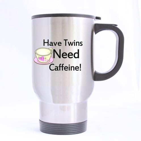 Have twins need caffeine! Stainless Steel Travel Mug (Sliver) Cup (Printed on two sides),Pefect Gift for Lovers / Parents / Girlfriend / Boyfriend
