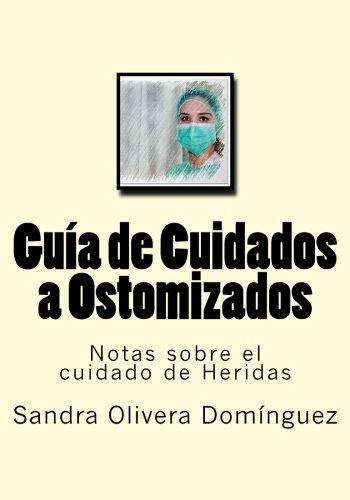 Guia de Cuidados a Ostomizados: Notas sobre el cuidado de Heridas: Volume 8