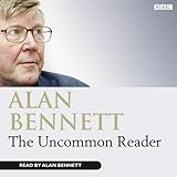The Uncommon Reader (BBC Audio) by