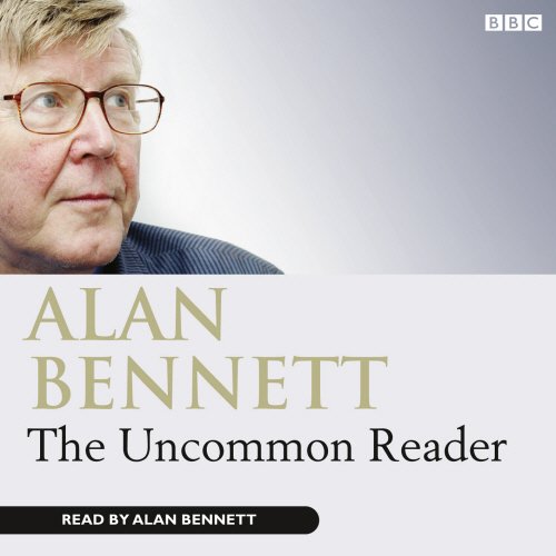 The Uncommon Reader (BBC Audio)