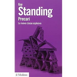 Precari. La nuova classe esplosiva