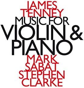 Tenney: Music for Violin and Piano