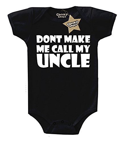 Don't Make Me Call My Uncle Print Black & White 6 - 12 Months