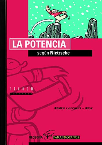 La potencia según Nietzsche: 6 (Filosofía para profanos)
