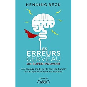 Les erreurs du cerveau : un super-pouvoir Livre en Ligne Les erreurs du cerveau : un super-pouvoir Livre en Ligne - Telecharger Ebook