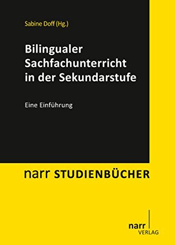 Bilingualer Sachfachunterricht in der Sekundarstufe: Eine Einführung (Narr Studienbücher)