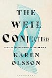 The Weil Conjectures: On Maths and the Pursuit of the Unknown by 