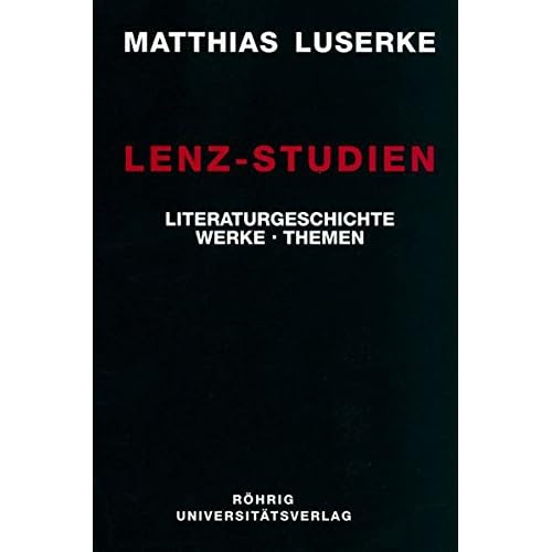 Lenz-Studien: Literaturgeschichte - Werke - Themen
