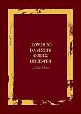 Leonardo da Vinci's Codex Leicester: A New Edition by 