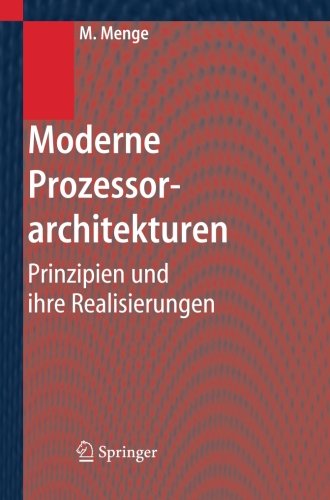 Preisvergleich Produktbild Moderne Prozessorarchitekturen: Prinzipien und Ihre Realisierungen